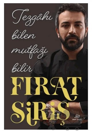 Tezgahı Bilen Mutfağı Bilir – Fırat Siriş – Amorf Kitap kitap kapağı