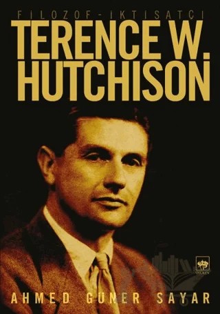 Filozof - İktisatçı Terence W. Hutchison – Ahmed Güner Sayar – Ötüken Neşriyat kitap kapağı