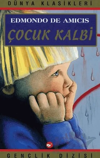 Çocuk Kalbi – Edmondo De Amıcıs – Beyaz Balina Yayınları kitap kapağı