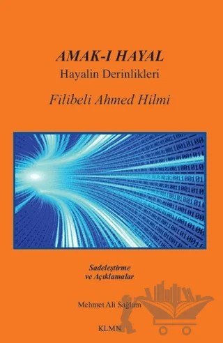 Amak-ı Hayal (Hayalin Derinlikleri) – Şehbenderzâde Filibeli Ahmed Hilmi – KLMN Yayınları kitap kapağı