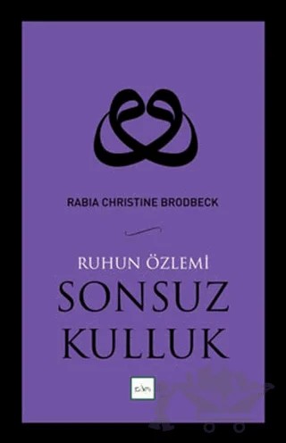 Ruhun Özlemi Sonsuz Kulluk – Rabia Christine Brodbeck – Sufi Kitap kitap kapağı
