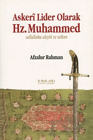 Askeri Lider Olarak Hz. Muhammed (S.A.V) – Afzalur Rahman – İnkılab Yayınları kitap kapağı