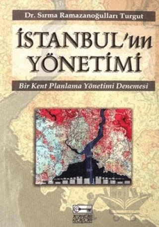 İstanbul’un Yönetimi – Sırma Ramazanoğulları Turgut – Anahtar Kitaplar Yayınevi kitap kapağı