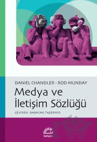 Medya ve İletişim Sözlüğü – Daniel Chandler, Rod Munday – İletişim Yayınevi kitap kapağı