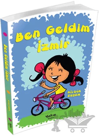 Ben Geldim İzmir – Nilgün Erdem – Yakın Kitabevi kitap kapağı