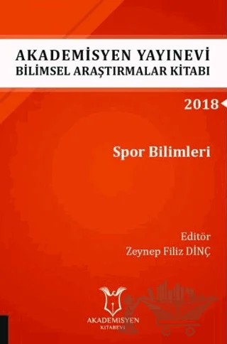 Spor Bilimleri (AYBAK 2018 Eylül) – Zeynep Filiz Dinç – Akademisyen Kitabevi kitap kapağı