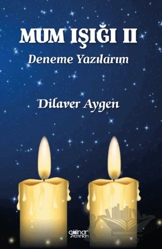Mum Işığı II Deneme Yazılarım – Dilaver Aygen – Gülnar Yayınları kitap kapağı