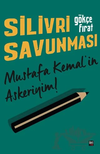 Silivri Savunması – Gökçe Fırat – İleri Yayınları kitap kapağı