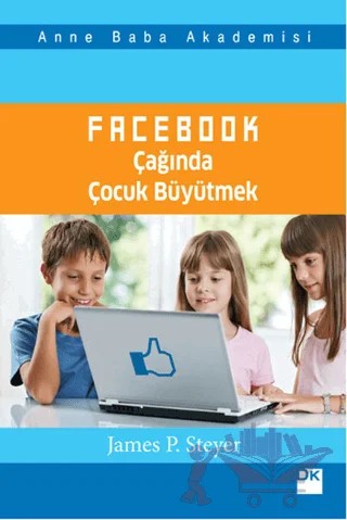Facebook Çağında Çocuk Büyütmek – James P. Steyer – Doğan Kitap kitap kapağı