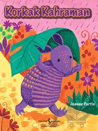 Korkak Kahraman – Joanne Patris – İş Bankası Kültür Yayınları kitap kapağı