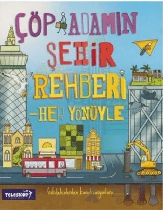 Çöp Adamın Şehir Rehberi – Catherine Chambers – Teleskop Popüler Bilim kitap kapağı