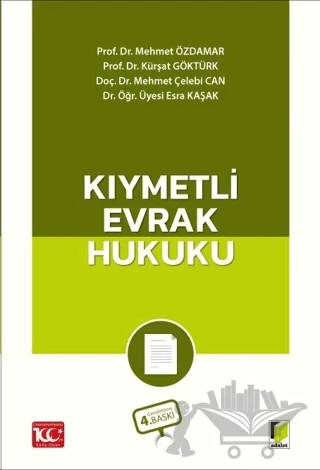 Kıymetli Evrak Hukuku – Esra Kaşak, Mehmet Çelebi Can, Kürşat Göktürk, Mehmet Özdamar – Adalet Yayınevi kitap kapağı