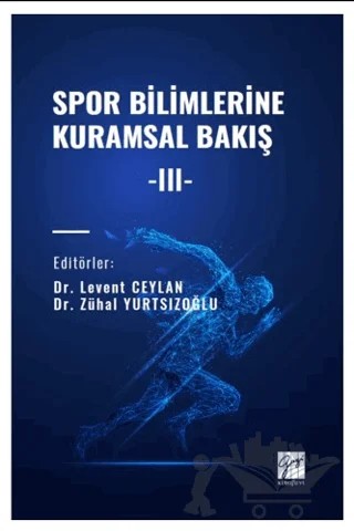 Spor Bilimlerine Kuramsal Bakış -III- – Zühal Yurtsızoğlu, Levent Ceylan – Gazi Kitabevi kitap kapağı