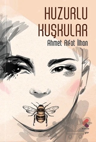 Huzurlu Kuşkular – Ahmet Rıfat İlhan – Klaros Yayınları kitap kapağı