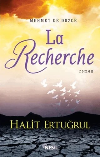Mehmet De Düzce: La Recherche – Halit Ertuğrul – Nesil Yayınları kitap kapağı