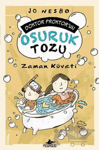 Zaman Küveti - Doktor Proktor'un Osuruk Tozu 2 – Jo Nesbo – Pegasus Çocuk Yayınları kitap kapağı