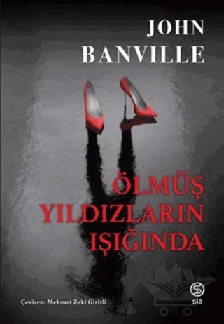 Ölmüş Yıldızların Işığıda – John Banville – Sia Kitap kitap kapağı