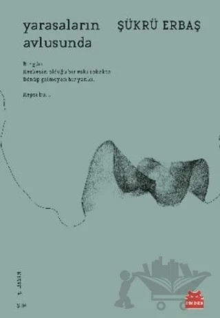 Yarasaların Avlusunda – Şükrü Erbaş – Kırmızı Kedi Yayınevi kitap kapağı