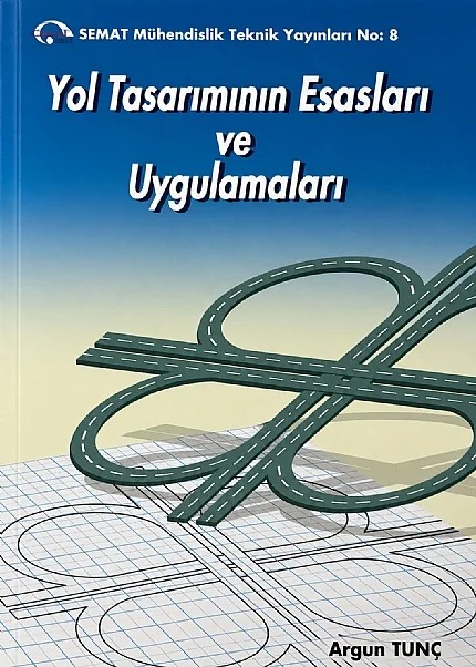 Yol Tasarımının Esasları ve Uygulamaları – Argun Tunç – Yazarın Kendi Yayını / Argun Tunç kitap kapağı