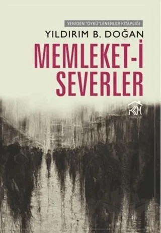 Memleket-i Severler – Yıldırım B. Doğan – Kurgu Kültür Merkezi kitap kapağı