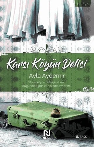 Karşı Köyün Delisi – Ayla Aydemir – Nesil Yayınları kitap kapağı