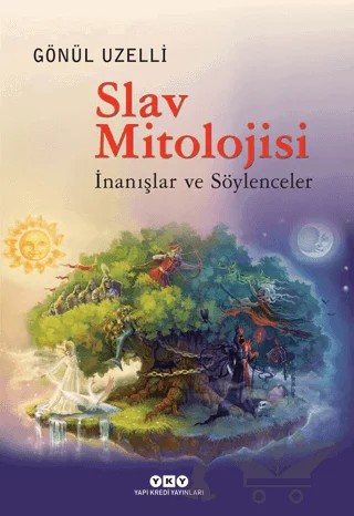 Slav Mitolojisi – Gönül Uzelli – Yapı Kredi Yayınları kitap kapağı