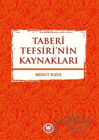 Taberi Tefsiri’nin Kaynakları – Kolektif – Marmara Üniversitesi İlahiyat Fakültesi Vakfı kitap kapağı