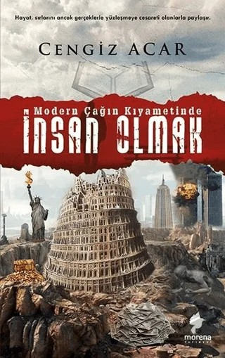 Modern Çağın Kıyametinde - İnsan Olmak – Cengiz Acar – Morena Yayınevi kitap kapağı