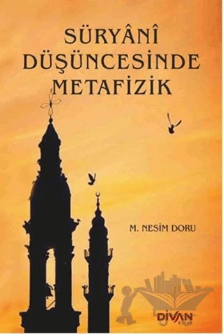 Süryani Düşüncesinde Metafizik – M. Nesim Doru – Divan Kitap kitap kapağı
