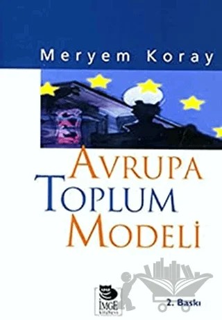 Avrupa Toplum Modeli – Meryem Koray – İmge Kitabevi Yayınları kitap kapağı
