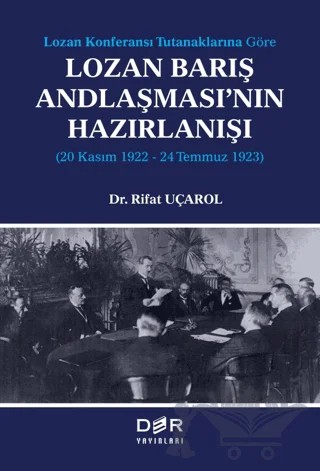 Lozan Barış Andlaşması'nın Hazırlanışı – Rifat Uçarol – Der Yayınları kitap kapağı