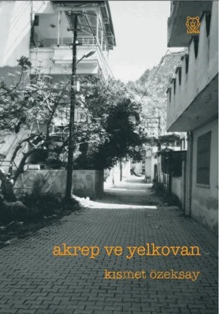 Akrep ve Yelkovan – Kısmet Özeksay – Luna Yayınları kitap kapağı
