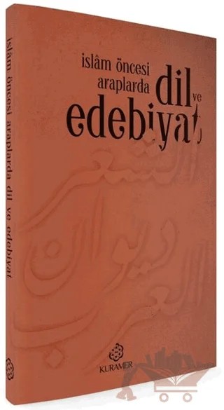İslam Öncesi Araplarda Dil ve Edebiyat – Kolektif – Kuramer Yayınları kitap kapağı