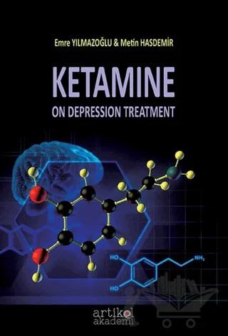 Ketamine – Emre Yılmazoğlu, İbrahim Metin Hasdemir – Artikel Akademi kitap kapağı