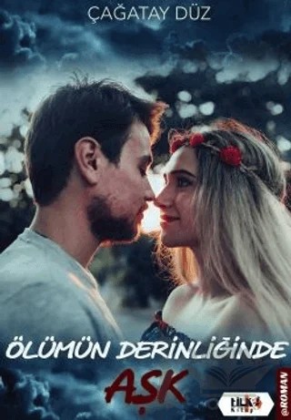 Ölümün Derinliğinde Aşk – Çağatay Düz – Tilki Kitap kitap kapağı