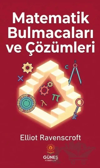 Matematik Bulmacaları ve Çözümleri – Elliot Ravenscroft – Güneş Kitabevleri Yayınları kitap kapağı