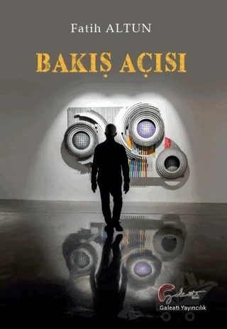 Bakış Açısı – Fatih Altun – Galeati Yayıncılık kitap kapağı