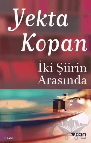 İki Şiirin Arasında – Yekta Kopan – Can Yayınları kitap kapağı