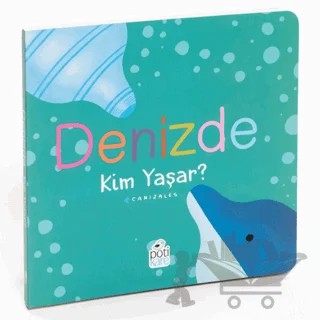 Denizde Kim Yaşar? – Canizales – Pötikare Yayıncılık kitap kapağı