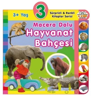 3+ Yaş Macera Dolu Hayvanat Bahçesi – Kolektif – 0-6 Yaş Yayınları kitap kapağı