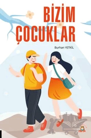 Bizim Çocuklar – Burhan Yetkil – Akademisyen Kitabevi kitap kapağı
