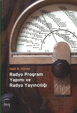 Radyo Program Yapımı ve Radyo Yayıncılığı – Halil R. Güven – İmaj Yayıncılık kitap kapağı