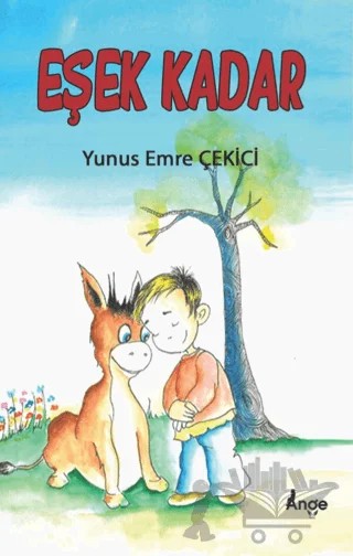 Eşek Kadar – Yunus Emre Çekici – Ange Yayınları kitap kapağı