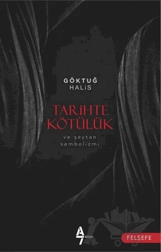 Tarihte Kötülük ve Şeytan Sembolizmi – Göktuğ Halis – A7 Kitap kitap kapağı
