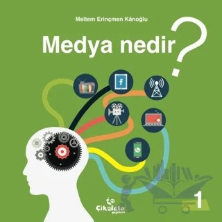 Medya Nedir? – Meltem Erinçmen Kanoğlu – Çikolata Yayınevi kitap kapağı
