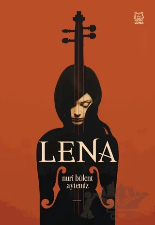 Lena – Nuri Bülent Aytemiz – Luna Yayınları kitap kapağı