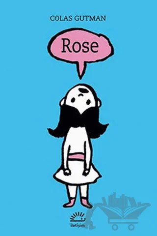 Rose – Colas Gutman – İletişim Yayınevi kitap kapağı