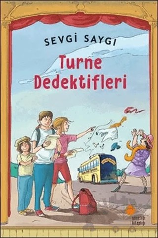 Turne Dedektifleri – Sevgi Saygı – Günışığı Kitaplığı kitap kapağı
