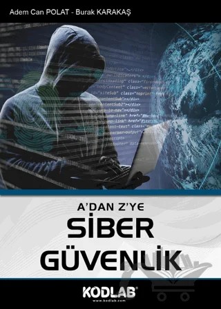 A’dan Z’ye Siber Güvenlik – A. Can Polat, Burak Karakaş – Kodlab Yayın Dağıtım kitap kapağı