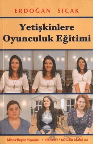 Yetişkinlere Oyunculuk Eğitimi – Erdoğan Sıcak – Mitos Boyut Yayınları kitap kapağı